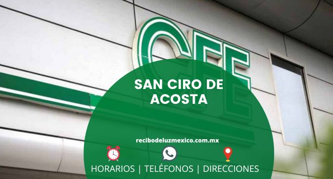 Oficinas CFE en San Ciro de Acosta direcciones tel fonos